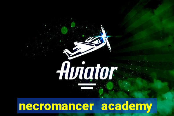 necromancer academy pt br